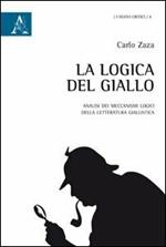 La logica del giallo. Analisi dei meccanismi logici della letteratura giallistica