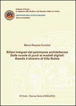 Rilievi integrati del patrimonio architettonico. Dalle nuvole di punti ai modelli digitali. Ravello il chiostro di Villa Rufolo