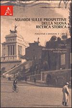 Persistenze o rimozioni (2013). Vol. 3: Sguardi sulle prospettive della nuova ricerca storica.