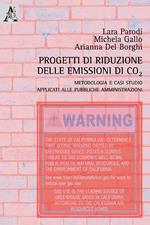 Progetti di riduzione delle emissioni di Co2. Metodologia e casi studio applicati alle pubbliche amministrazioni