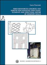 Fiber reinforced concrete and mortar for enhanced structural elements and structural repair of masonry walls