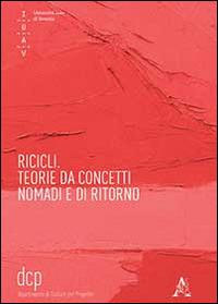 Ricicli. Teorie da concetti nomadi e di ritorno - copertina