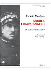 Andrea Compatangelo. Un capitano dimenticato - Roberto Mendoza - copertina