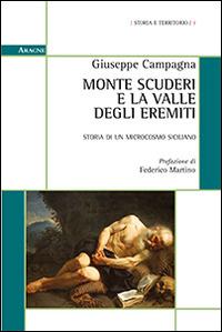 Monte Scuderi e la valle degli Eremiti. Storia di un microcosmo siciliano - Giuseppe Campagna - copertina