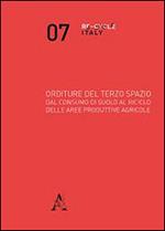 Orditure del terzo spazio. Dal consumo di suolo al riciclo delle aree produttive agricole