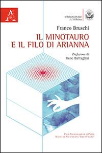 Il minotauro e il filo di Arianna - Franco Bruschi - copertina