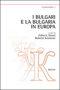 I bulgari e la Bulgaria in Europa - copertina