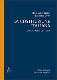 La Costituzione italiana. Guida alla lettura - Rossana Coen,Rita Diddi Nardi - copertina