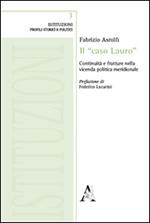 Il «caso Lauro». Continuità e fratture nella vicenda politica meridionale