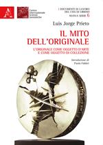 Il mito dell'originale. L'originale come oggetto d'arte e come oggetto di collezione