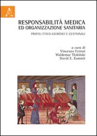 Responsabilità medica ed organizzazione sanitaria. Profili etico-giuridici e gestionali - copertina