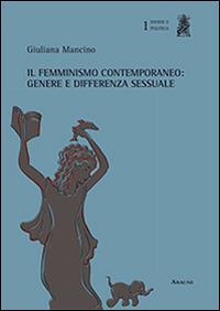 Il femminismo contemporaneo. Genere e differenza sessuale - Giuliana Mancino - copertina