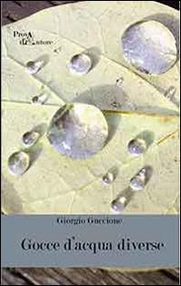 Gocce d'acqua diverse - Giorgio Guccione - copertina