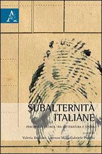 Subalternità italiane. Percorsi di ricerca tra letteratura e storia - copertina