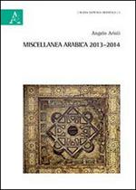 Miscellanea arabica 2013-2014. Ediz. multilingue