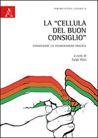 La «cellula del buon consiglio». Condividere la deliberazione pratica - copertina