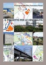 Il progetto per la centralità. Il caso di Roma