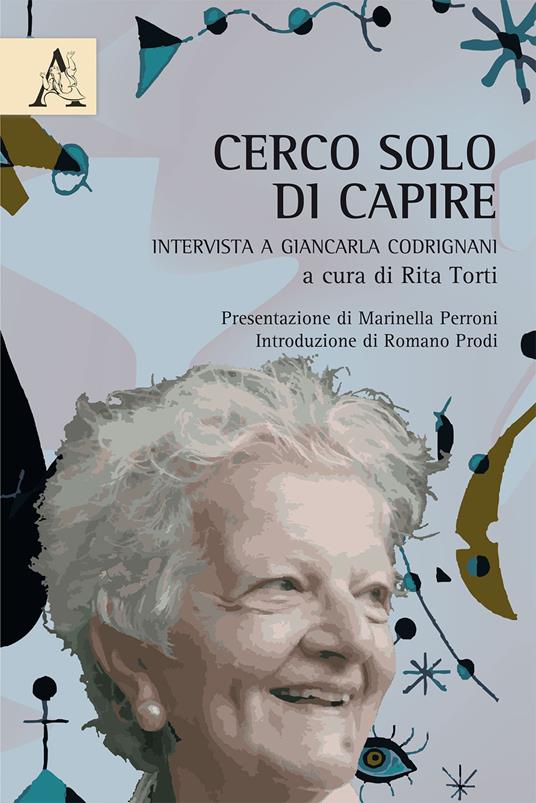 Cerco solo di capire. Intervista a Giancarla Cadrignani - copertina