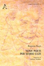 Nove poeti per Mario Luzi