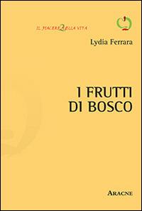 I frutti di bosco - Lydia Ferrara - copertina