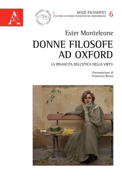 Donne filosofe ad Oxford. La rinascita dell'etica della virtù - Ester Monteleone - copertina