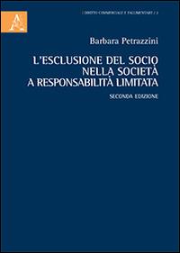 L' esclusione del socio nella società a responsabilità limitata - Barbara Petrazzini - copertina