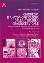 Chirurgia e anatomofisiologia della cerniera craniocervicale. Approcci anteriori microchirurgici/endoscopici e posteriori instrumentati