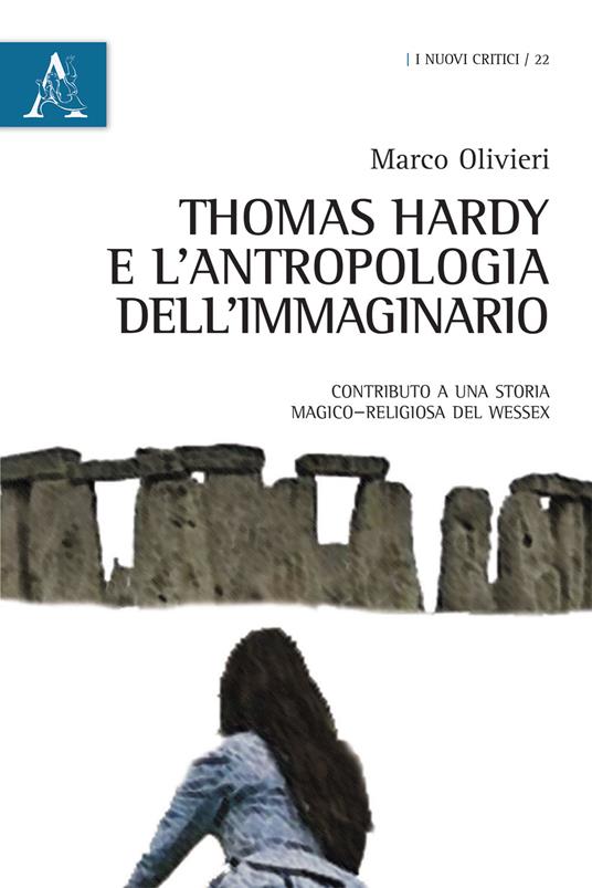Thomas Hardy e l'antropologia dell'immaginario. Contributo a una storia magico-religiosa del Wessex - Marco Olivieri - copertina