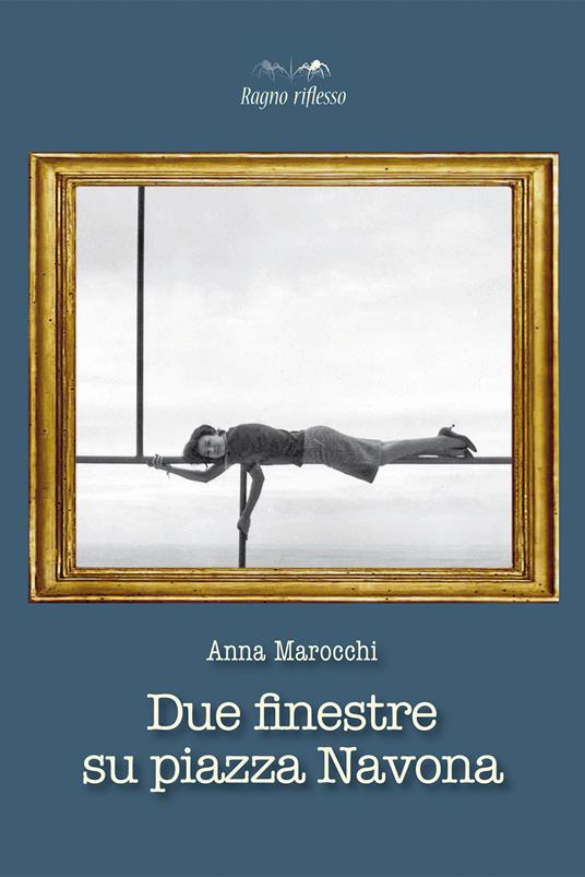 Due finestre su piazza Navona - Anna M. Marocchi - copertina