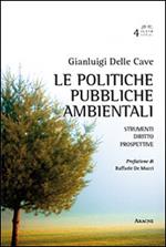 Le politiche pubbliche ambientali. Strumenti, diritto, prospettive