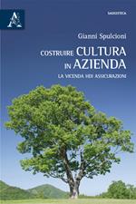 Costruire cultura in azienda. La vicenda HDI assicurazioni