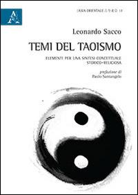 Temi del taoismo. Elementi per una sintesi concettuale storico-religiosa - Leonardo Sacco - copertina
