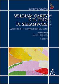 William Carey e il trio di Serampore. La missione e i suoi rapporti con l'induismo - Roberto Catalano - copertina