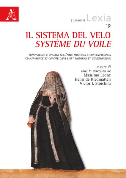 Il sistema del velo. Trasparenze e opacità nell'arte moderna e contemporanea-Système du voile. Transparence et opacité dans l'art moderne et conteporain - copertina