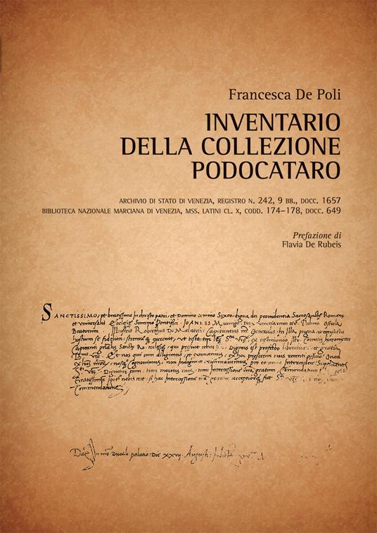 Inventario della collezione Podocataro. Archivio di Stato di Venezia, Registro n.242, 9 bb., docc.1657. Biblioteca Nazionale Marciana di Venezia, Mss. Latini... - Francesca De Poli - copertina