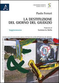 La destituzione del giorno del giudizio - Paolo Ferrari - copertina