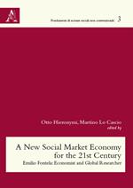 A New social market economy for the 21st century. Emilio Fontela: Economist and global researcher