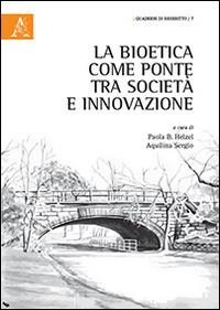 La bioetica come ponte tra società e innovazione - copertina