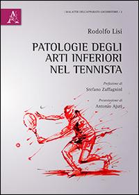 Patologie degli arti inferiori nel tennista - Rodolfo Lisi - copertina