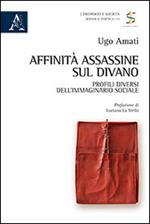 Affinità assassine sul divano. Profili diversi dell'immaginario sociale