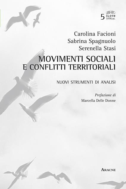 Movimenti sociali e conflitti territoriali. Nuovi strumenti di analisi - Carolina Facioni,Sabrina Spagnuolo,Serenella Stasi - copertina