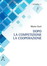 Dopo la competizione la cooperazione