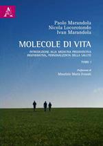 Molecole di vita. Introduzione alla medicina prediventiva, rigenerativa, personalizzata della salute. Opera completa