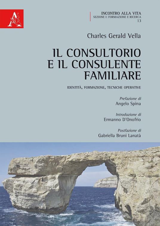 Il consultorio e il consulente familiare. Identità, formazione, tecniche operative - Charles Gerald Vella - copertina