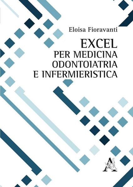 Excel per medicina, odontoiatria e infermieristica - Eloisa Fioravanti - copertina