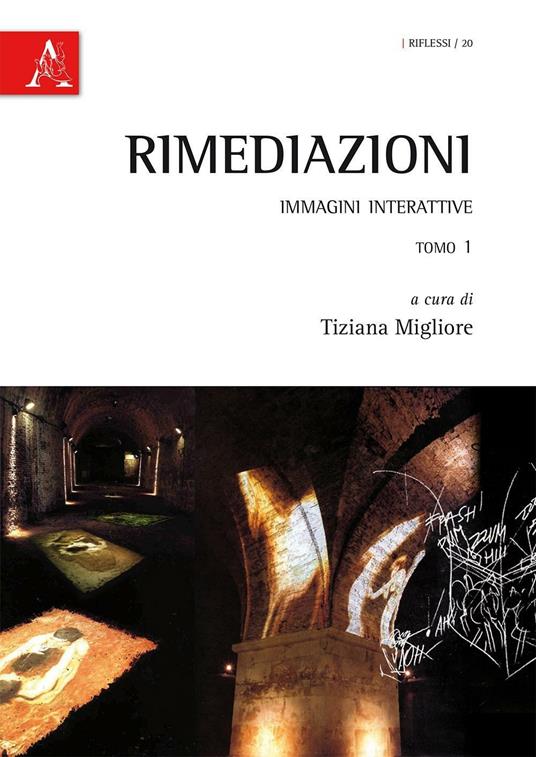 Rimediazioni. Immagini interattive. Vol. 1 - copertina