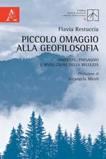 Piccolo omaggio alla geofilosofia. Ambiente, paesaggio e rivoluzione della bellezza