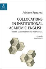 Collocations in institutional academic English. Corpus and experimental perspectives