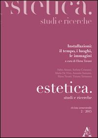 Estetica. Studi e ricerche (2015). Vol. 2: Installazioni: il tempo, i luoghi, le immagini. - copertina