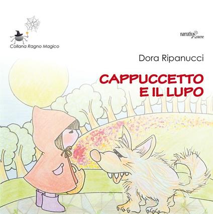 Cappuccetto e il lupo - Dora Ripanucci - copertina